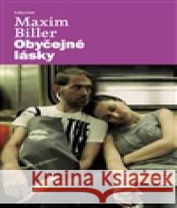 Obyčejné lásky Maxim Biller 9788087260074 Labyrint - książka