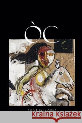 Òc Lozano, Griselda 9781539722885 Createspace Independent Publishing Platform - książka