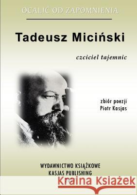 Ocali Piotr Kasjas, Tadeusz Miciński 9780244040178 Lulu.com - książka