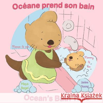 Océane prend son bain/Ocean's Bath Time Regel, Maya 9781978134843 Createspace Independent Publishing Platform - książka