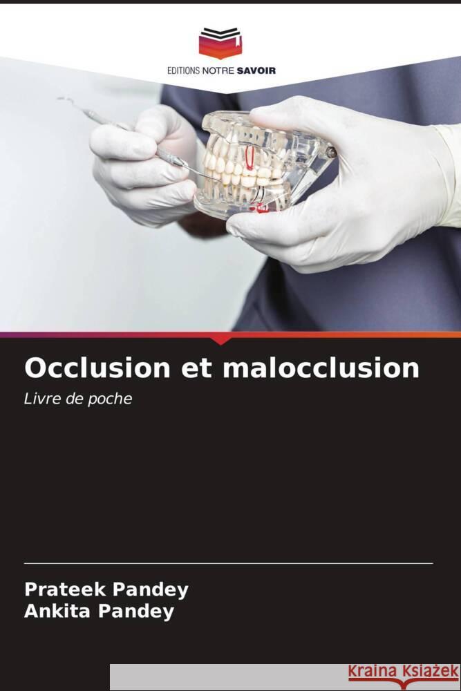 Occlusion et malocclusion Prateek Pandey Ankita Pandey 9786206641339 Editions Notre Savoir - książka