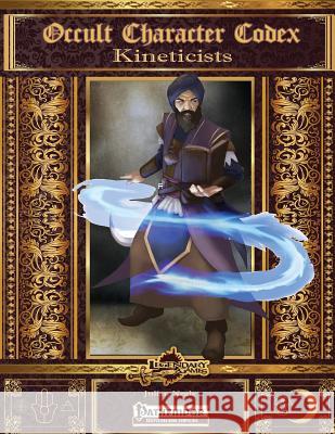 Occult Character Codex: Kineticists Julian Neale 9781532826474 Createspace Independent Publishing Platform - książka