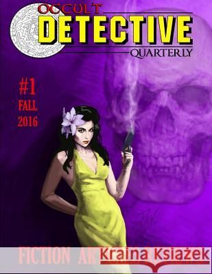 Occult Detective Quarterly #1 Sam Gafford 9781725867635 Createspace Independent Publishing Platform - książka