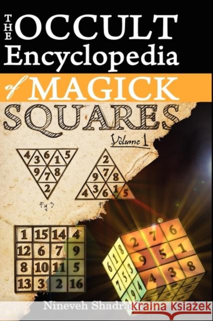 Occult Encyclopedia of Magick Squares: Planetary Angels and Spirits of Ceremonial Magick Shadrach, Nineveh 9781926667096 Ishtar Publishing - książka