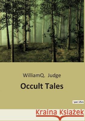 Occult Tales William Q Judge   9791041942732 Culturea - książka