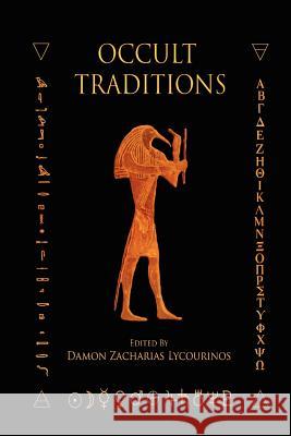 Occult Traditions Damon Lycourinos Lycourinos 9780987158130 Numen Books - książka