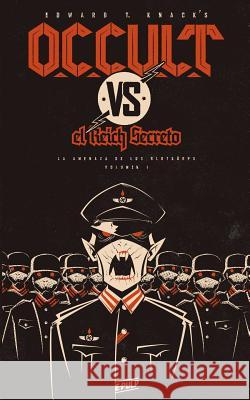 Occult vs. El Reich Secreto (Vol. I): La Amenaza de Los Blutkörps Tanaka, Jae 9781511480307 Createspace - książka