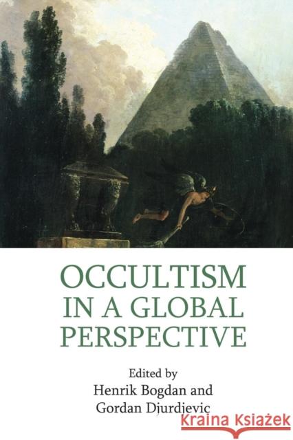 Occultism in a Global Perspective Henrik Bogdan Gordan Djurdjevic 9781138951730 Routledge - książka