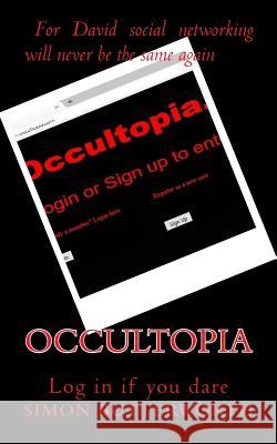 Occultopia MR Simon Butterworth 9781514242742 Createspace Independent Publishing Platform - książka