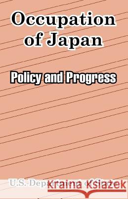 Occupation of Japan: Policy and Progress U. S. Department of State 9781410212443 University Press of the Pacific - książka