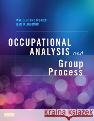 Occupational Analysis and Group Process Jane Clifford O'Brien 9780323084642  - książka