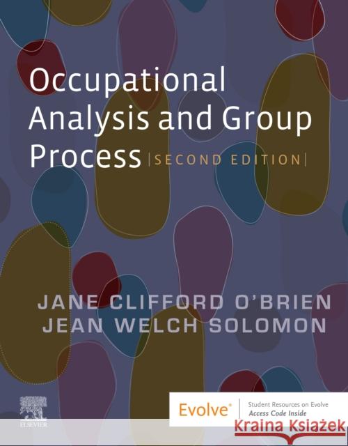 Occupational Analysis and Group Process Jane Clifford O'Brien Jean W. Solomon 9780323793674 Elsevier - Health Sciences Division - książka