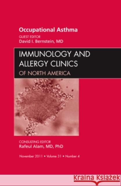 Occupational Asthma, an Issue of Immunology and Allergy Clinics: Volume 31-4 Bernstein, David I. 9781455711048 Elsevier Saunders - książka