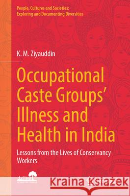 Occupational Caste Groups' Illness and Health in India Ziyauddin, K. M. 9789819689668 Springer - książka