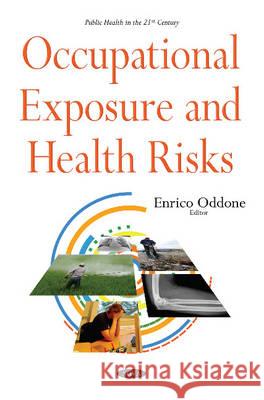 Occupational Exposure & Health Risks Enrico Oddone 9781634850735 Nova Science Publishers Inc - książka