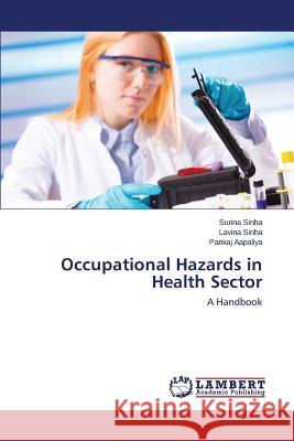 Occupational Hazards in Health Sector Sinha Surina 9783659687112 LAP Lambert Academic Publishing - książka