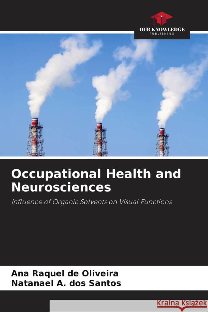 Occupational Health and Neurosciences de Oliveira, Ana Raquel, A. dos Santos, Natanael 9786208591816 Our Knowledge Publishing - książka