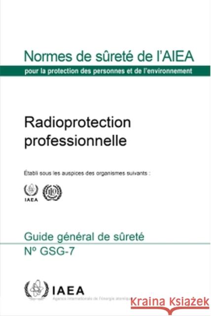 Occupational Radiation Protection (French Edition) International Atomic Energy Agency 9789202163201 IAEA - książka