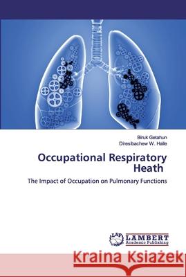 Occupational Respiratory Heath Getahun, Biruk 9786200506818 LAP Lambert Academic Publishing - książka