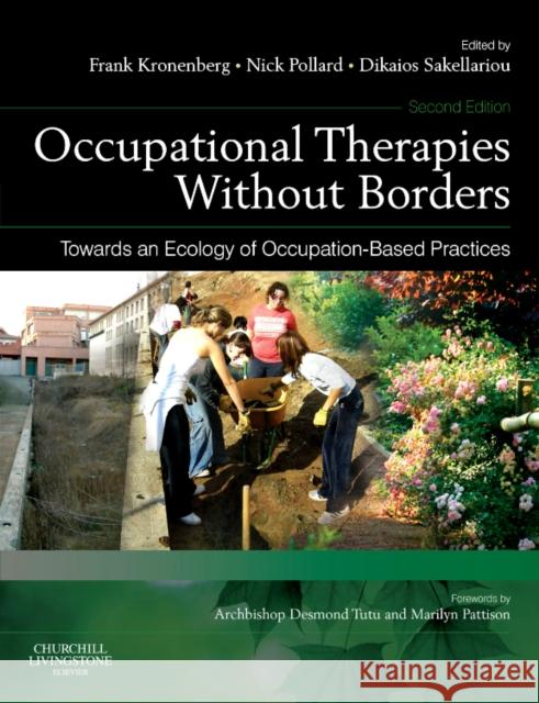 Occupational Therapies without Borders - Volume 2 : Towards an ecology of occupation-based practices Frank Kronenberg 9780702031038 CHURCHILL LIVINGSTONE - książka