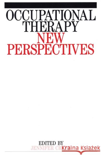 Occupational Therapy: New Perspectives Creek, Jennifer 9781861560889 John Wiley & Sons - książka