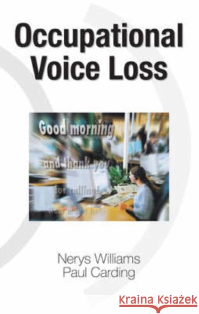 Occupational Voice Loss Paul Carding Nerys Williams Williams Williams 9780824728779 Informa Healthcare - książka