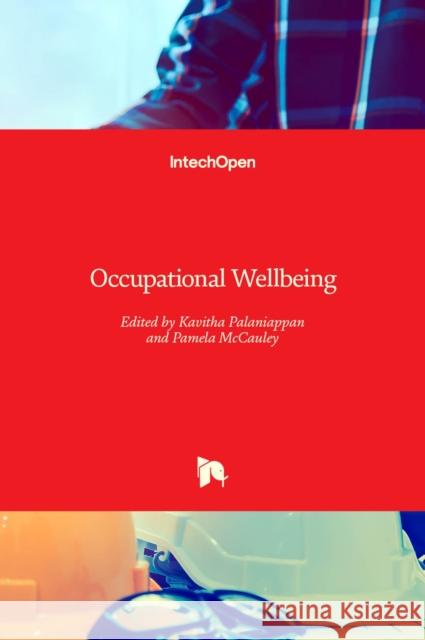 Occupational Wellbeing Kavitha Palaniappan, Pamela McCauley 9781839623387 IntechOpen - książka