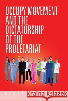 Occupy Movement and the Dictatorship of the Proletariat Gerald McIsaac 9781490763309 Trafford Publishing - książka