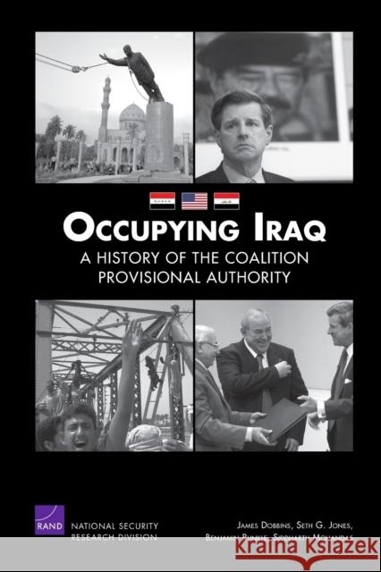 Occupying Iraq: A History of the Provisional Authority Dobbins, James 9780833046659 RAND Corporation - książka