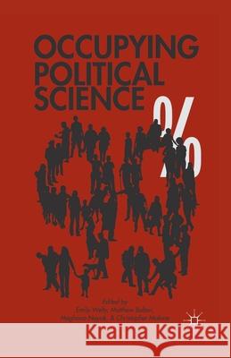 Occupying Political Science: The Occupy Wall Street Movement from New York to the World Emily Welty Matthew Bolton Meghana Nayak 9781349447121 Palgrave MacMillan - książka