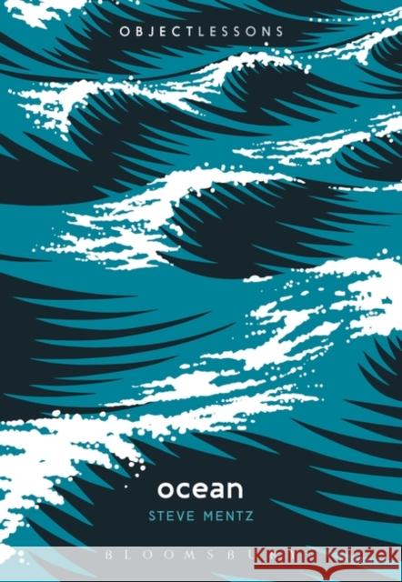 Ocean Steve Mentz Christopher Schaberg Ian Bogost 9781501348631 Bloomsbury Academic - książka