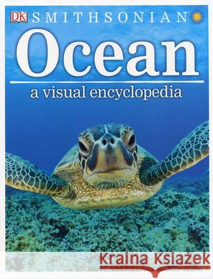 Ocean: A Visual Encyclopedia  9781465435941 DK Publishing (Dorling Kindersley) - książka