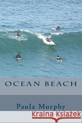 Ocean Beach Paula Murphy 9781495438424 Createspace - książka