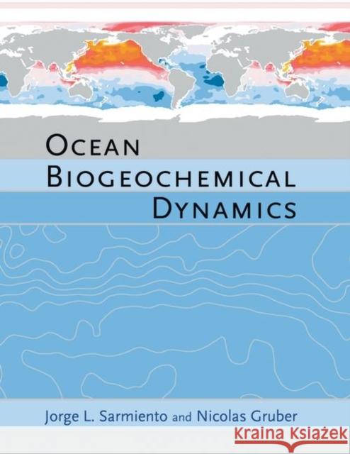 Ocean Biogeochemical Dynamics Nicolas Gruber 9780691017075 Princeton University Press - książka