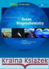 Ocean Biogeochemistry: The Role of the Ocean Carbon Cycle in Global Change Michael J.R. Fasham 9783540423980 Springer-Verlag Berlin and Heidelberg GmbH &  - książka