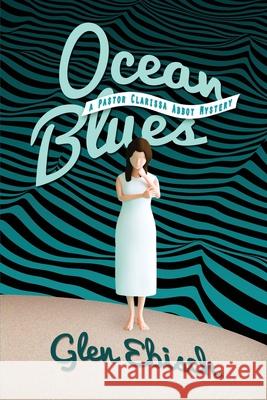 Ocean Blues: A Pastor Clarissa Abbot Mystery Glen Ebisch 9781946063861 Cozy Cat Press - książka