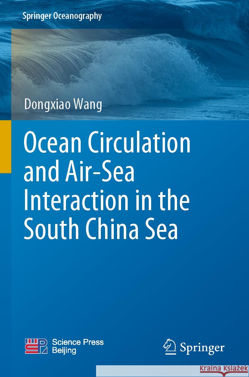 Ocean Circulation and Air-Sea Interaction in the South China Sea Dongxiao Wang 9789811962646 Springer Nature Singapore - książka