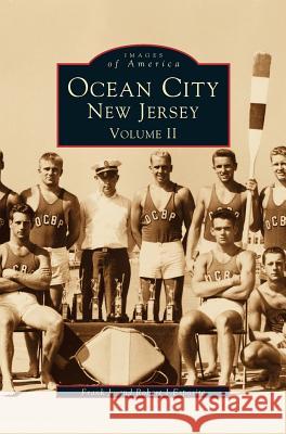 Ocean City New Jersey, Volume 2 Robert J Esposito, Frank Esposito 9781531634551 Arcadia Publishing Library Editions - książka