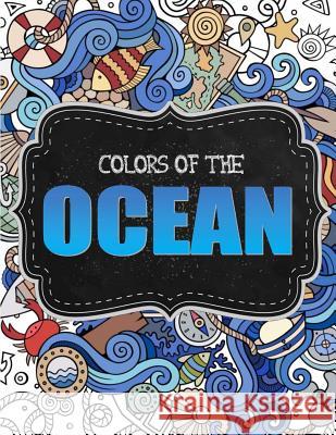 Ocean Coloring Book For Adults 36 Whimsical Designs for Calm Relaxation: Nautical Coloring Book/Under the Sea Coloring Book Books, Adult Coloring 9781542869904 Createspace Independent Publishing Platform - książka