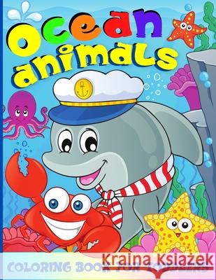 Ocean Coloring Book For Kids: 50 Fun Coloring Pages With Amazing Sea Creatures For Toddlers - Ocean Animals Coloring Book For Boys And Girls Margaret Cashie 9781639980000 Brumby Kids - książka