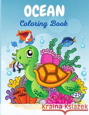 Ocean Coloring Book: The Magical Underwater Coloring Book for Boys and Girls, Super Fun Activity Book for Beginners, Ages 2-4, 3-5 Philippa Wilrose 9781685190262 Philippa Wilrose - książka