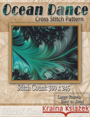 Ocean Dance Cross Stitch Pattern Tracy Warrington Stitchx 9781500125707 Createspace - książka