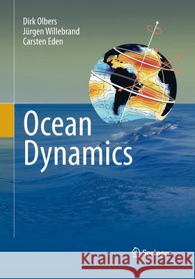 Ocean Dynamics Dirk Olbers Jurgen Willebrand Carsten Eden 9783662506059 Springer - książka