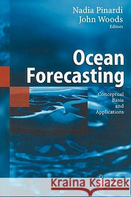 Ocean Forecasting: Conceptual Basis and Applications Pinardi, Nadia 9783642087547 Springer - książka