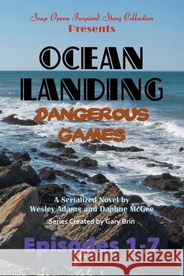 Ocean Landing: Dangerous Games Gary Brin Wesley Adams Daphne McGee 9781945510083 Standish Press - książka