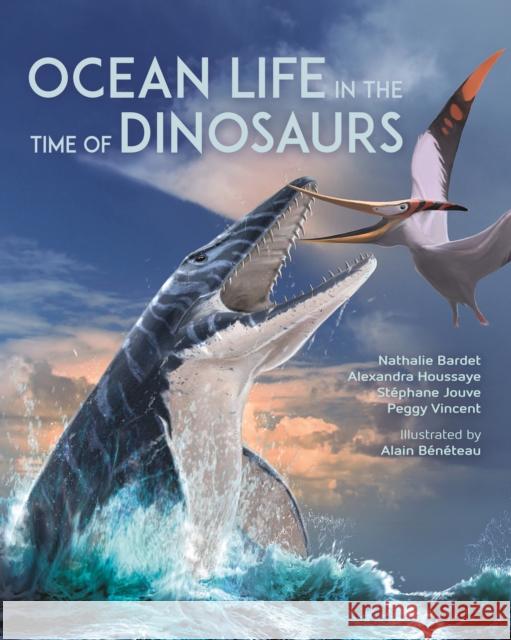 Ocean Life in the Time of Dinosaurs Peggy Vincent 9780691243948 Princeton University Press - książka