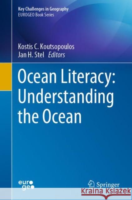 Ocean Literacy: Understanding the Ocean Kostis C. Koutsopoulos Jan H. Stel 9783030701543 Springer - książka