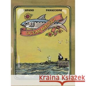 Ocean miłości LUPANO WILFRID, PANACCIONE GREGORY 9788396483539 MANDIOCA - książka