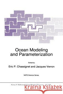 Ocean Modeling and Parameterization Eric P. Chassignet Jacques Verron Kluwer Academic Publishers 9780792352297 Kluwer Academic Publishers - książka