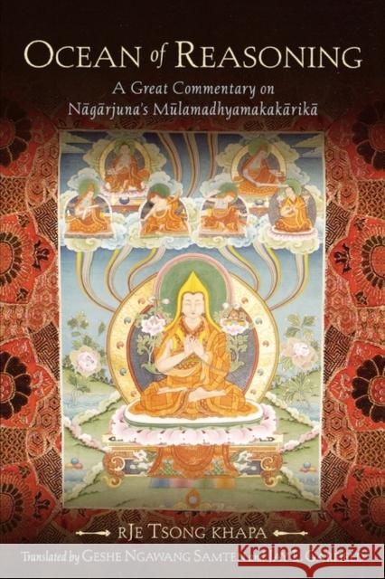 Ocean of Reasoning: A Great Commentary on Nāgārjuna's Mūlamadhyamakakārikā Tsong Khapa 9780195147322 Oxford University Press, USA - książka